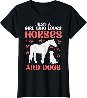 Just A Girl Who Loves Horses Dogs Animal Lover Girls Women T-Shirt