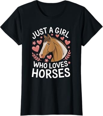 Cute Horse Girl Just A Girl Who Loves Horses Lover Valentine T-Shirt