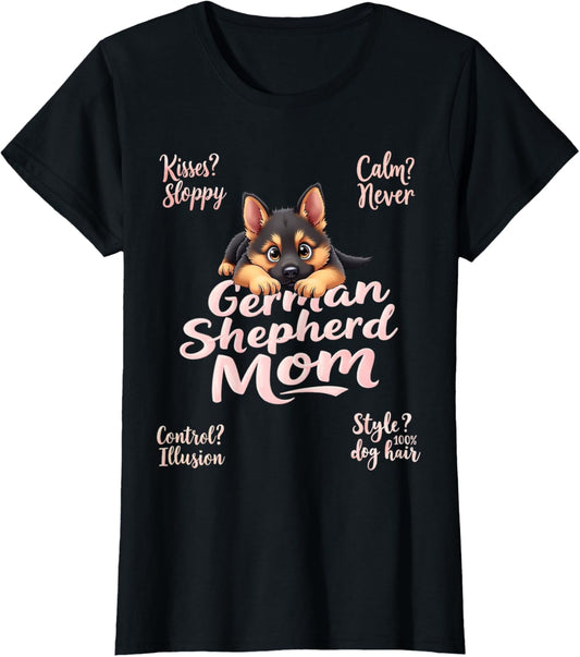 Funny German Shepherd Mom Dog Shepherd Mama Humor Quote T-Shirt