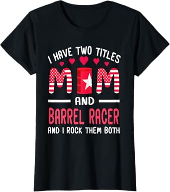 Funny Barrel Racing Mom T-Shirt