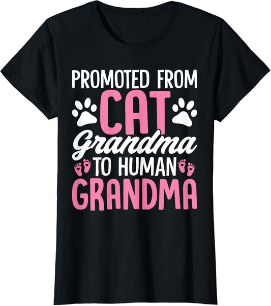 Promoted from Cat Grandma to Human Grandma Funny Cats T-Shirt
