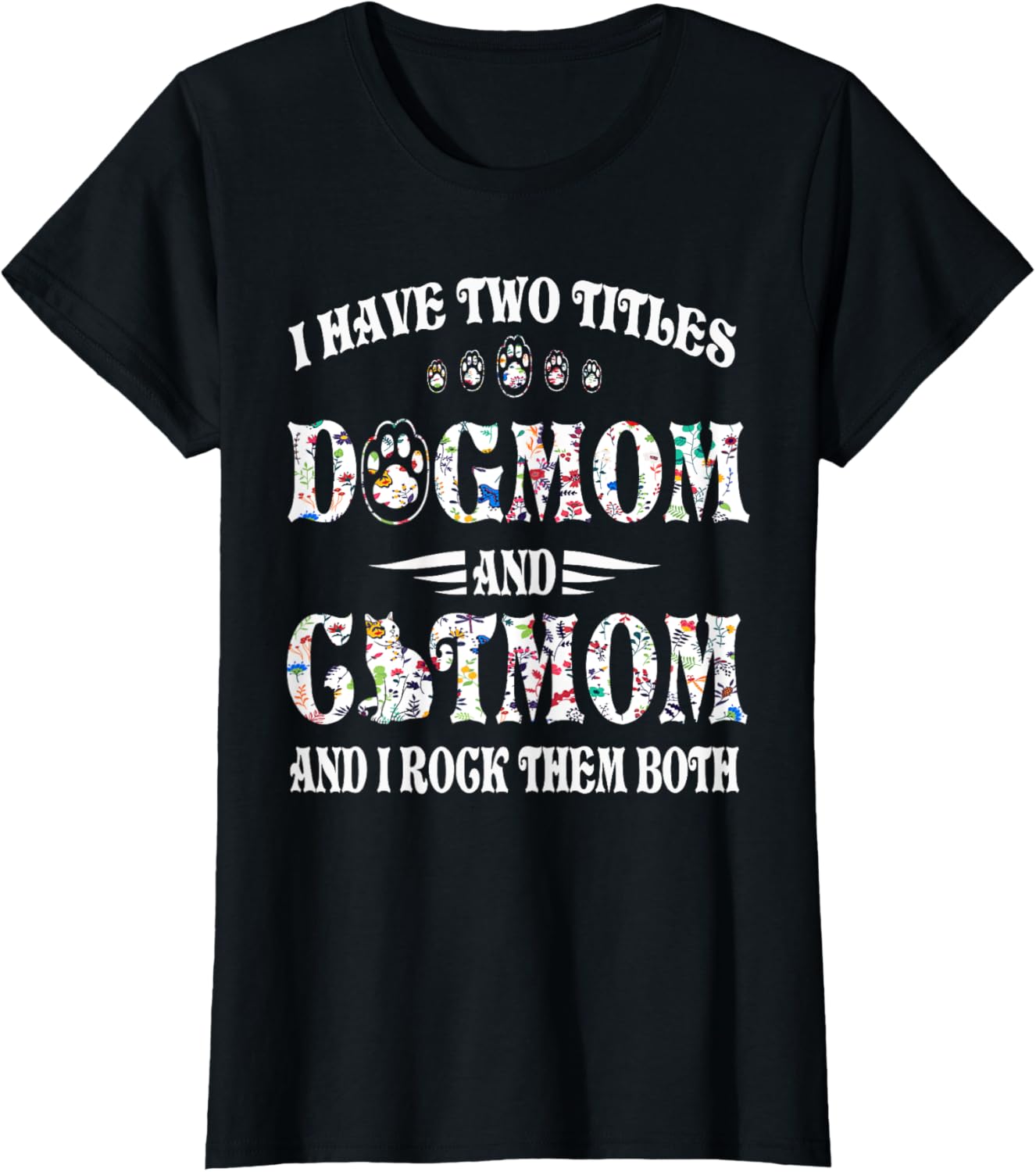 Dog Mom and Cat Mom T-Shirt