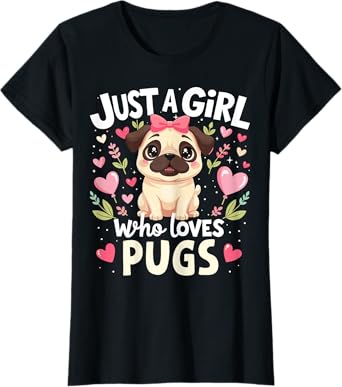 Pugs Dog Shirt Just A Girl Who Loves Pug Pet Lover Puppy Kid T-Shirt