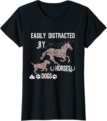 Easily Distracted By Dogs And Horses Shirts for Girls T-Shirt