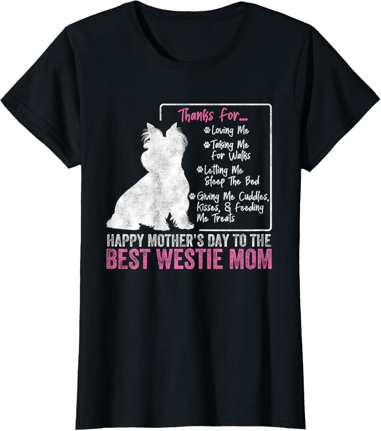 Happy Mother's Day To The Best Westie Mom White Terrier Dog T-Shirt