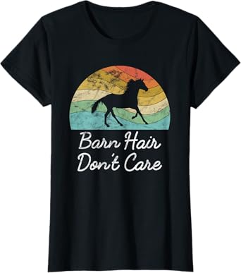Barn Hair Don't Care Horse Rider Riding Racing Equestrian T-Shirt