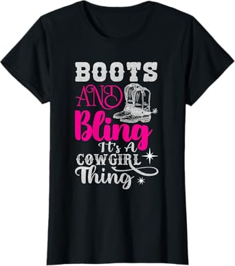boots & bling it's a cowgirl thing Western T-Shirt