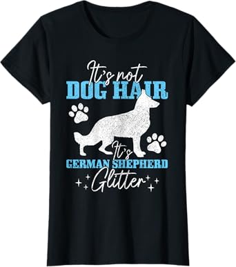 German Shepherd It's Not Dog Hair German Shepherd Glitter T-Shirt