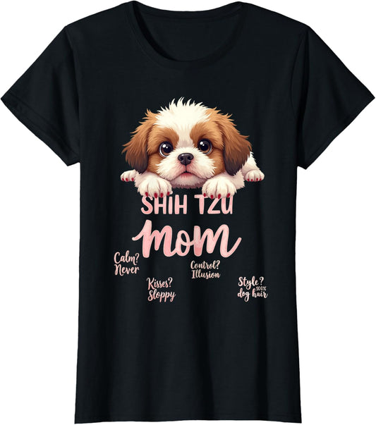 Funny Shih Tzu Mom Dog Shih Tzu Mama Humor Quote T-Shirt