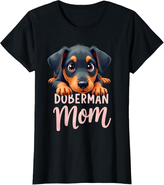 Doberman Mom Dog Doberman Pinscher Mama Cute Puppy T-Shirt