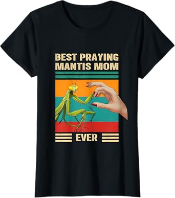 Mantis Mom Tee – Hilarious Bug T-Shirt