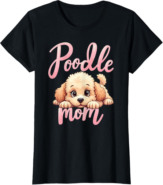 Poodle Mom Dog Poodle Mama Cute Puppy T-shirt