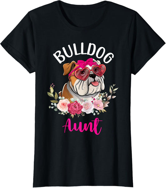 Bulldog Aunt Floral Valentine Design Dog Lover Aunt T-Shirt