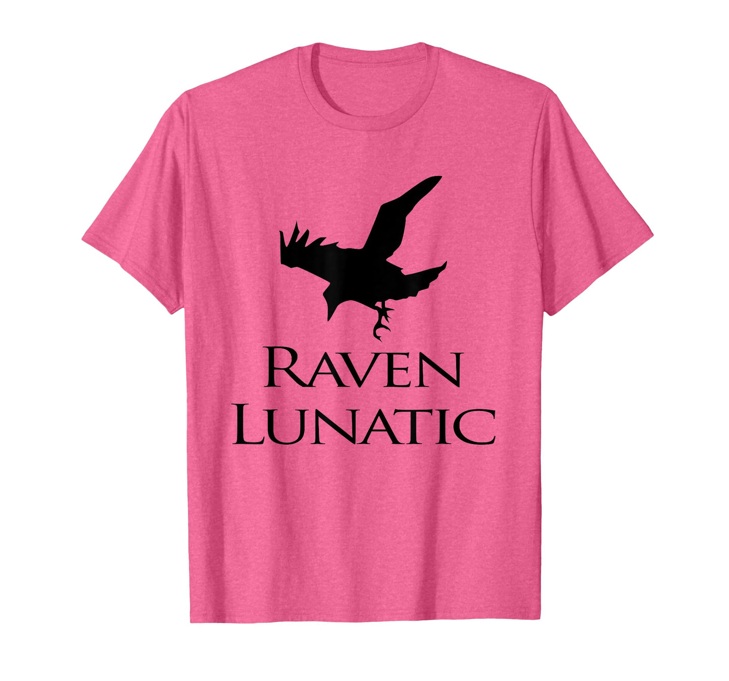 Raven Lunatic Bird Funny For Raven Lovers Women Men fun Gift T-Shirt