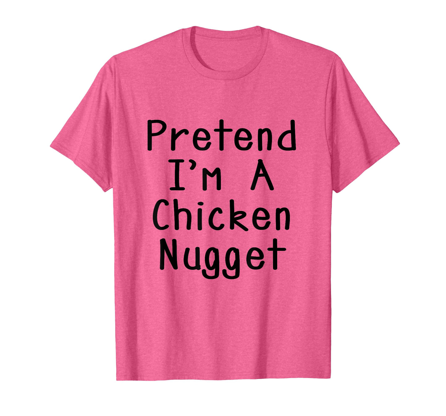 Pretend I'm A Chicken Nugget Halloween Costume Lazy Party T-Shirt