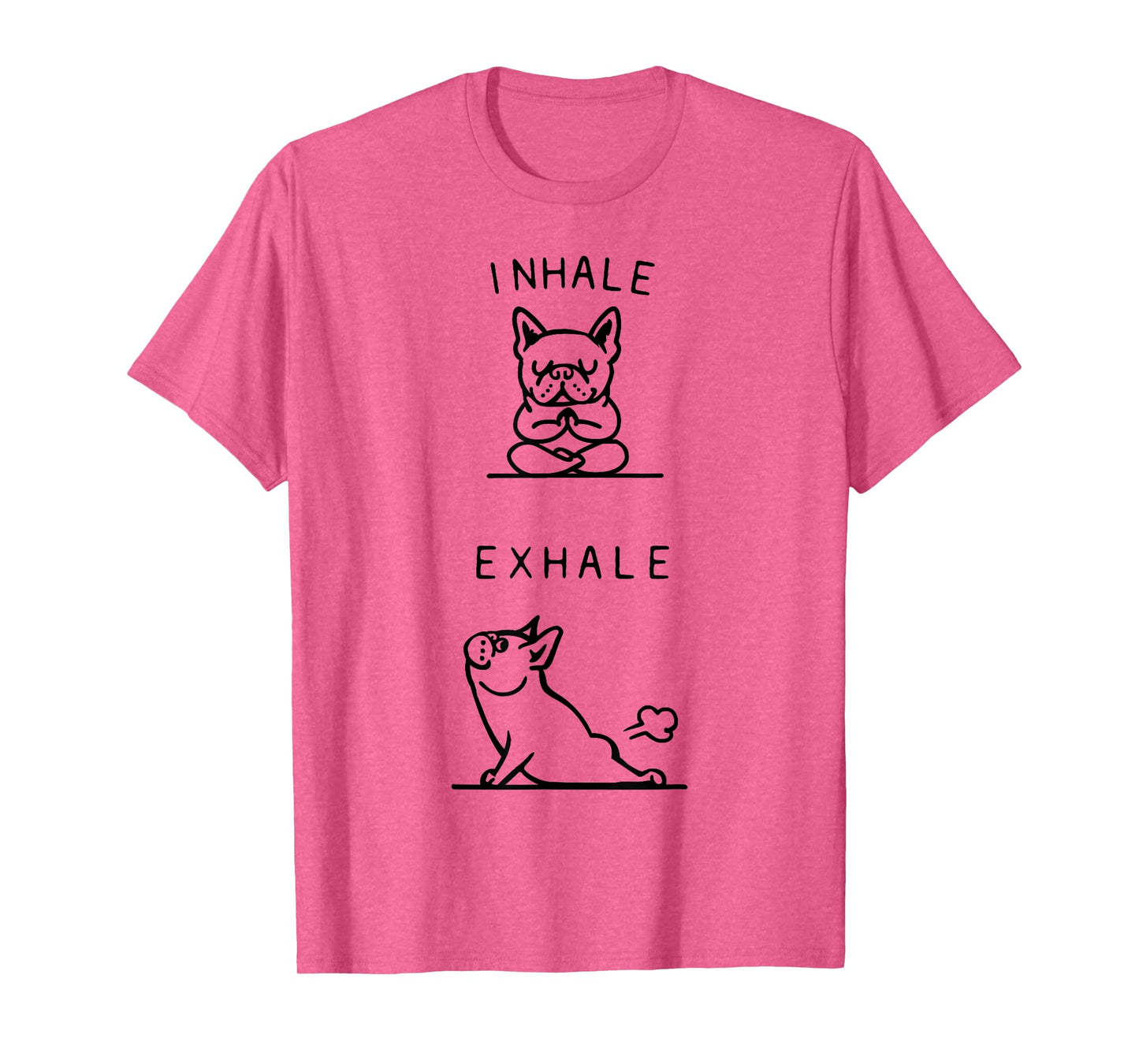 Inhale Exhale French Bulldog Asana Pose Funny T-Shirt T-Shirt