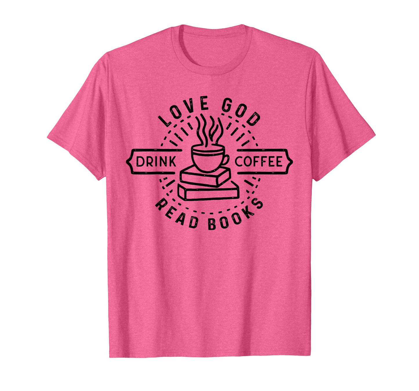 Love God Drink Coffee Read Books Lovers Vintage Christian T-Shirt