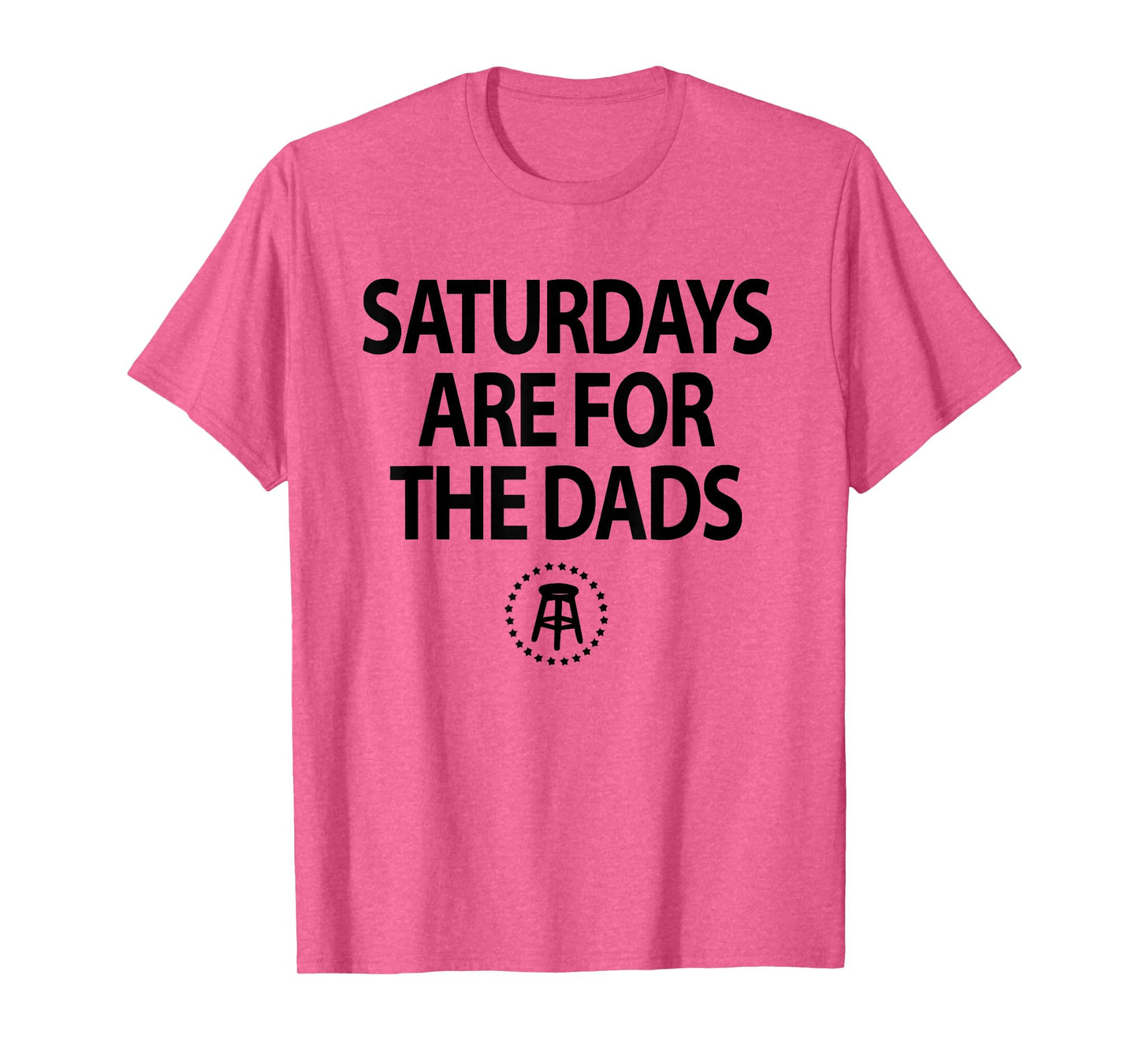 Funny Fathers Day New Dad Gift Saturdays Are For The Dads T-Shirt