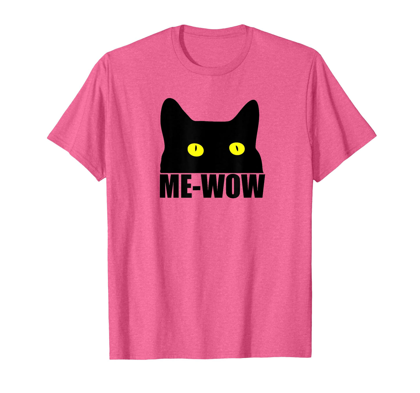 Me-Wow T-Shirt- Funny Adult T-Shirts Gifts T-Shirt
