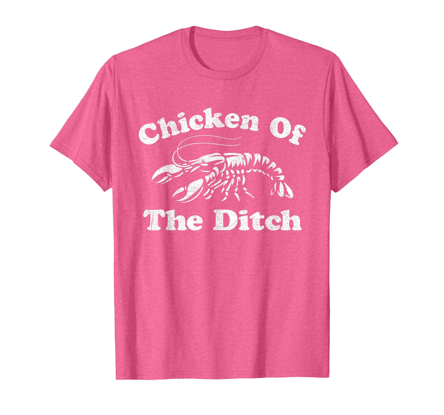 Chicken Of The Ditch Funny Crawfish Boil Cajun Mardi Gras T-Shirt