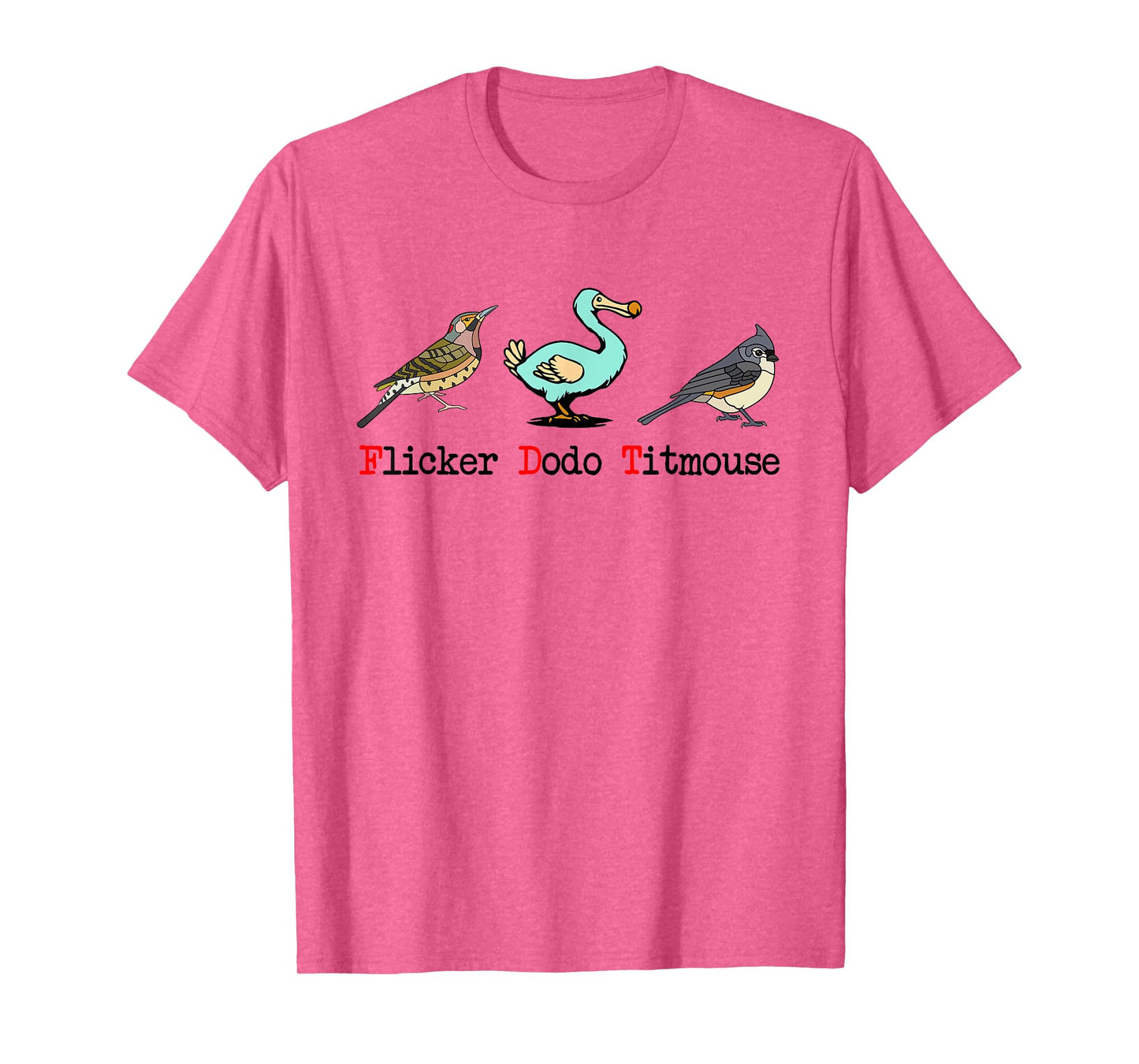Flicker Dodo Titmouse Bird Lover T-Shirt