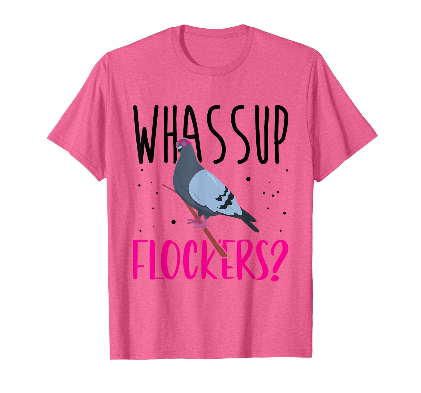 Whassup Flockers Pigeon Shirt Bird Homing Pigeon Racing T-Shirt