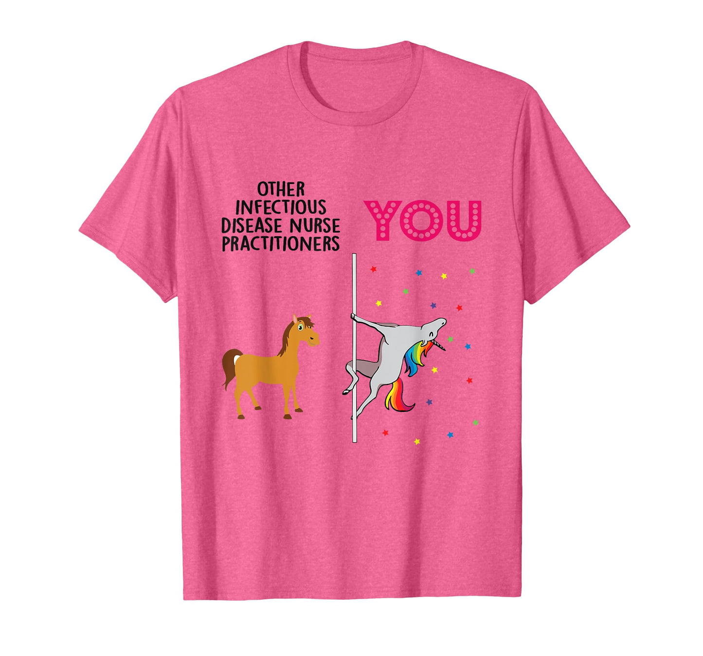 Infectious Disease Nurse Practitioner Funny Unicorn T-Shirt