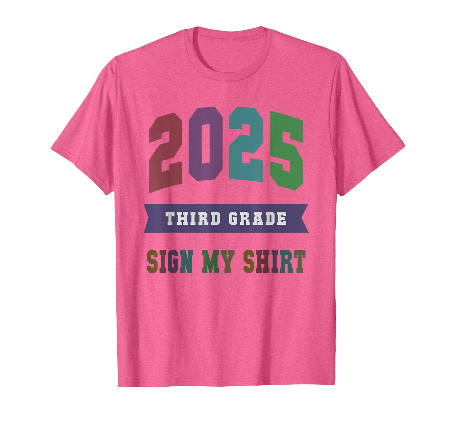 Fabulous 3rd GRADE Last Day 2025 Year End Autographs SIGN MY T-Shirt