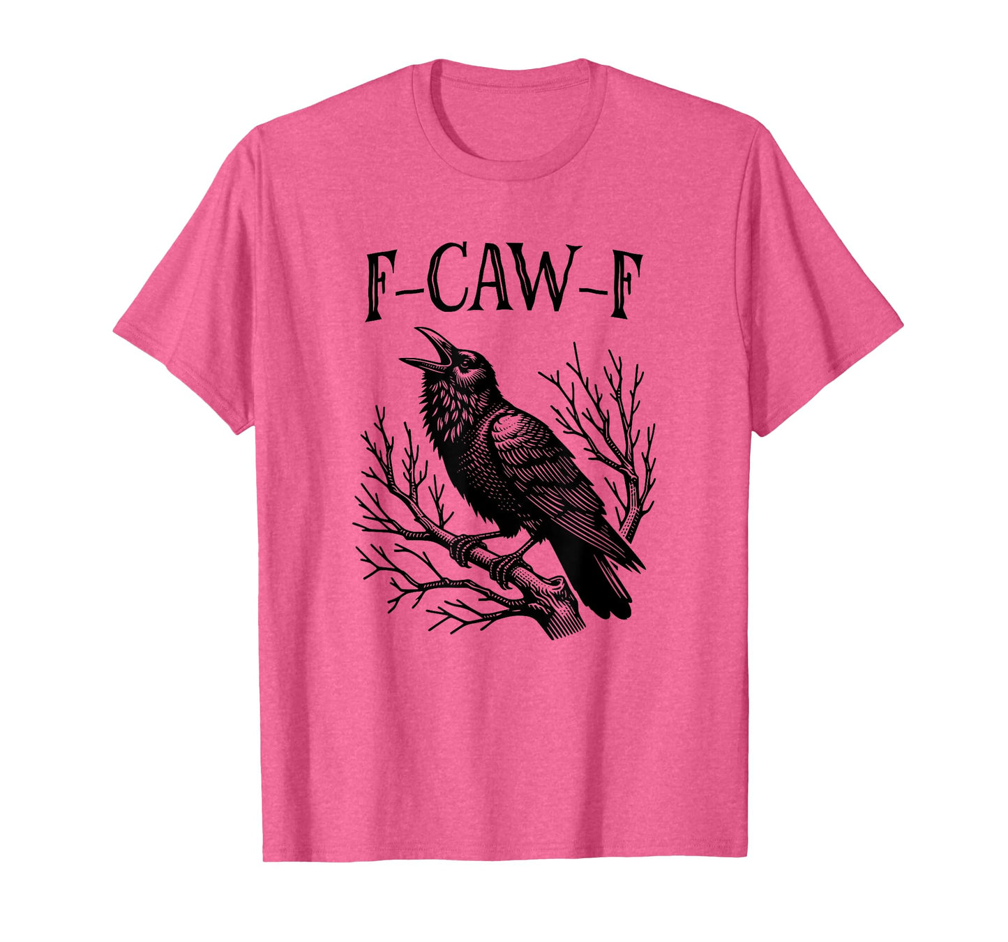 Black Crow Cawing Pun Black Bird Raven FCAWF Crow T-Shirt