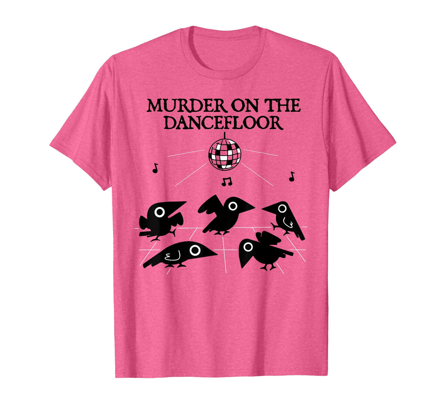 Murder On The Dancefloor Crow T-Shirt
