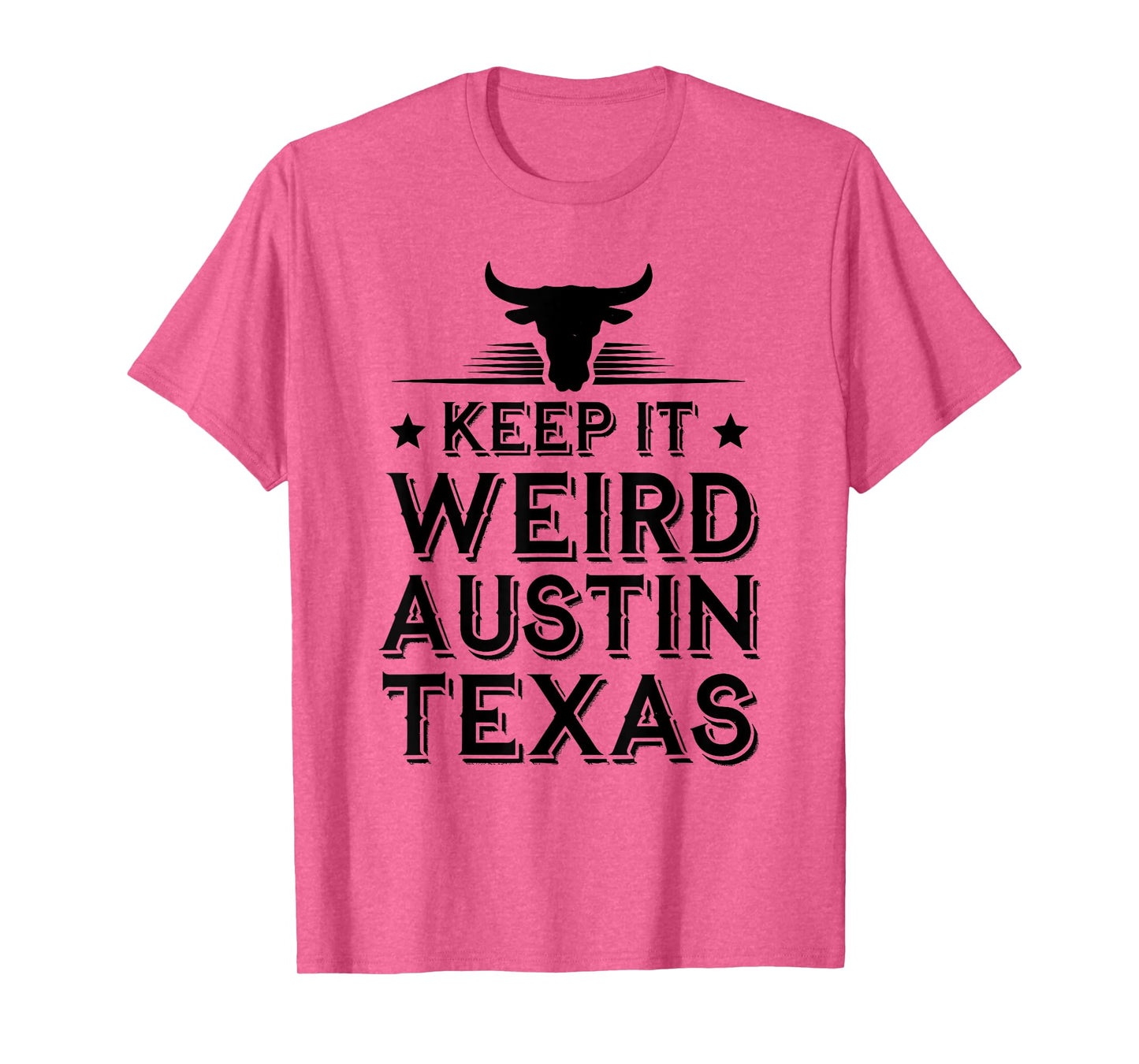 Keep Austin Texas Weird for Austinite T-Shirt
