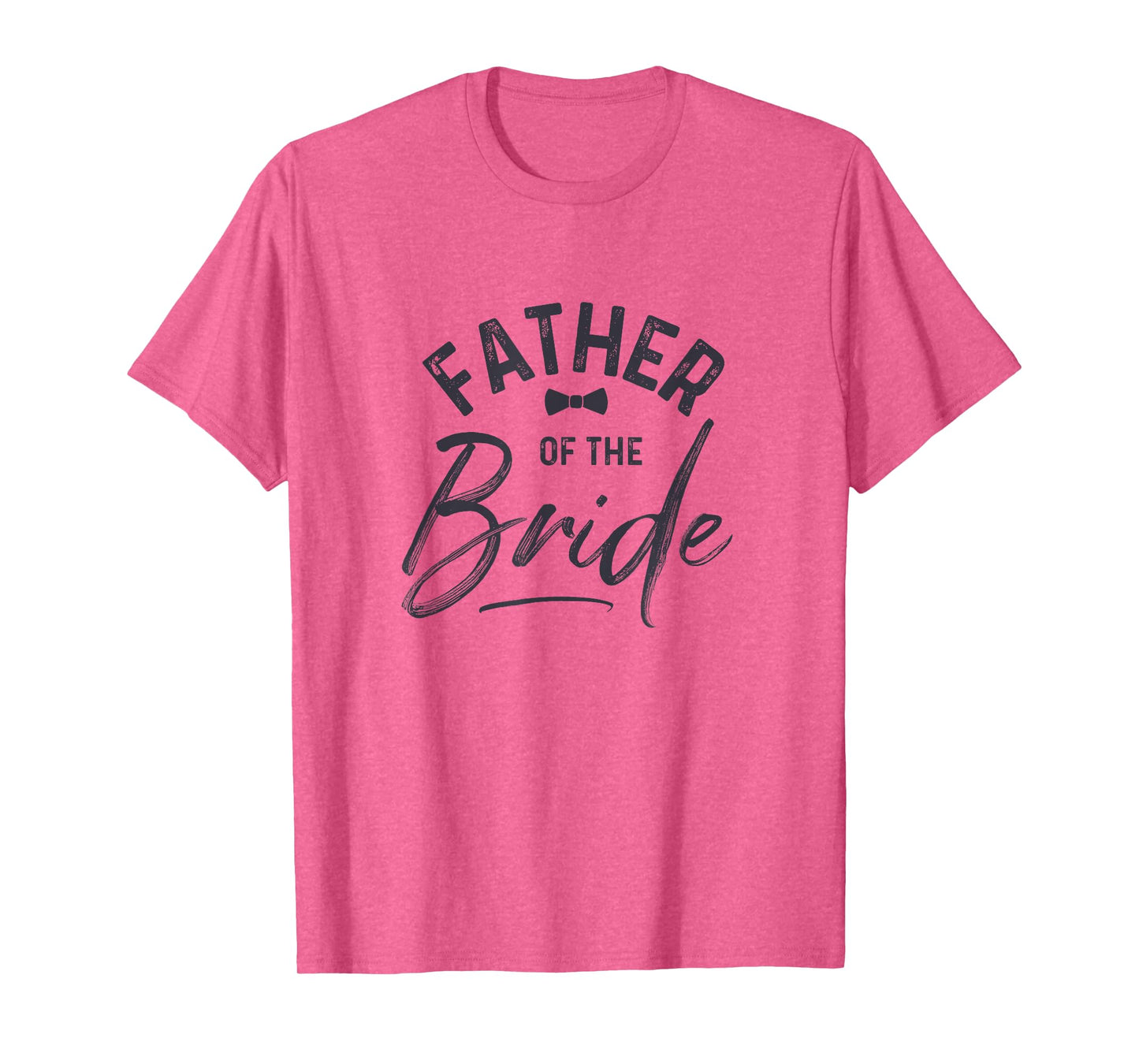 Father Of The Bride Calligraphy T-shirt for Wedding Party T-Shirt