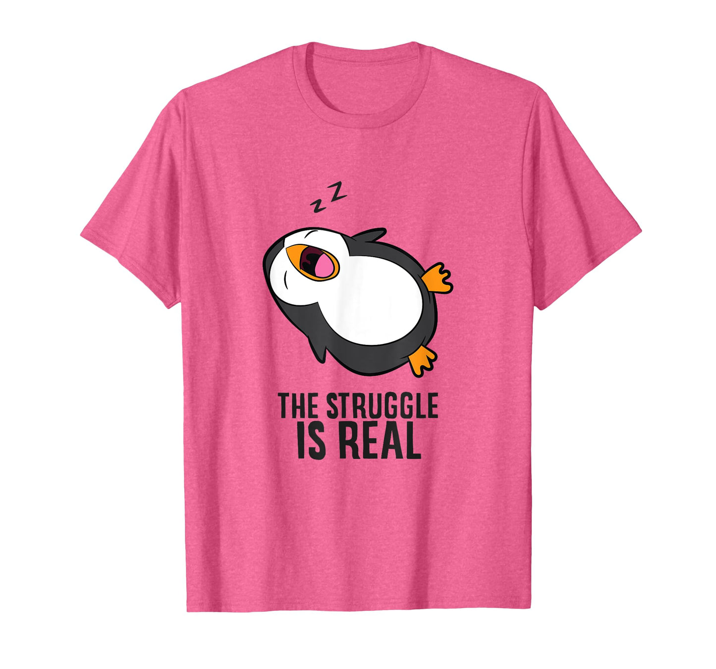 Lazy Penguin The Struggle Is Real T-Shirt