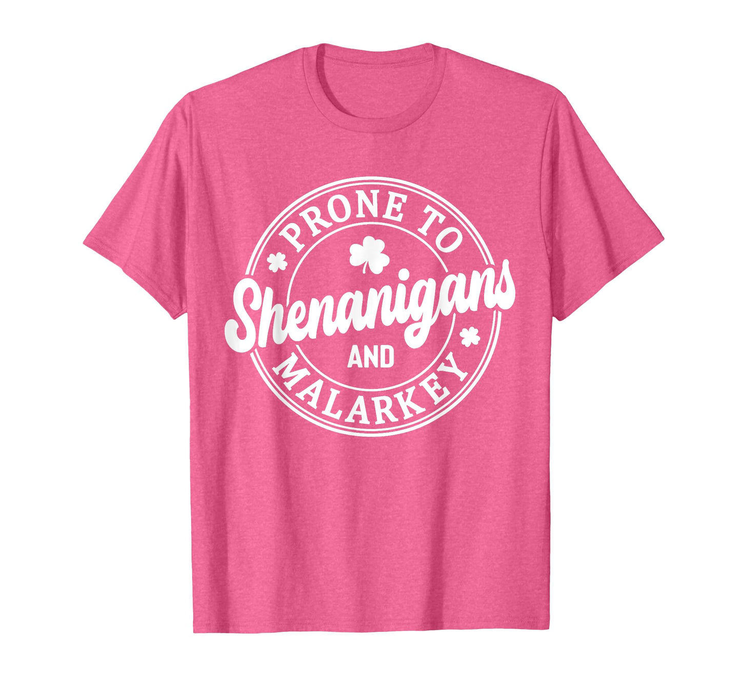 Prone To Shenanigans and Malarkey St Patrick's Day T-Shirt
