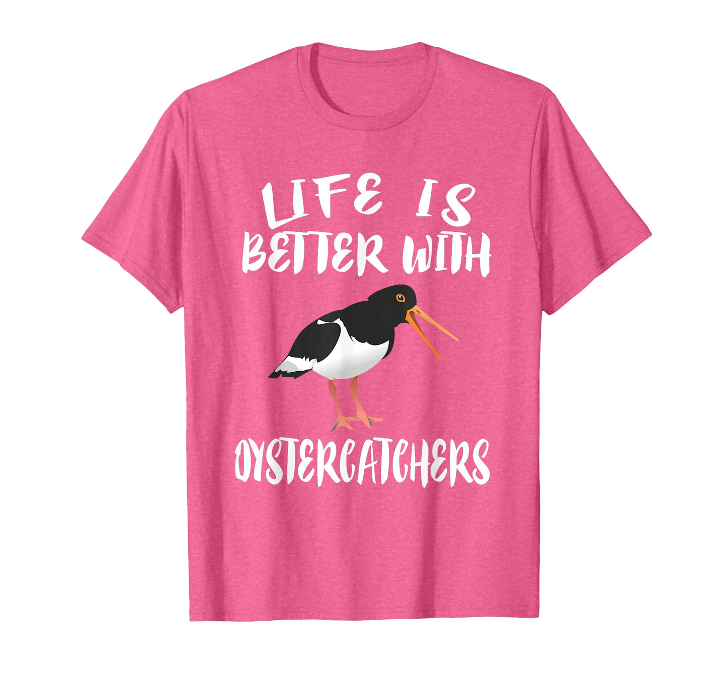 Life Is Better With Oystercatchers Birds Animal Gift T-Shirt