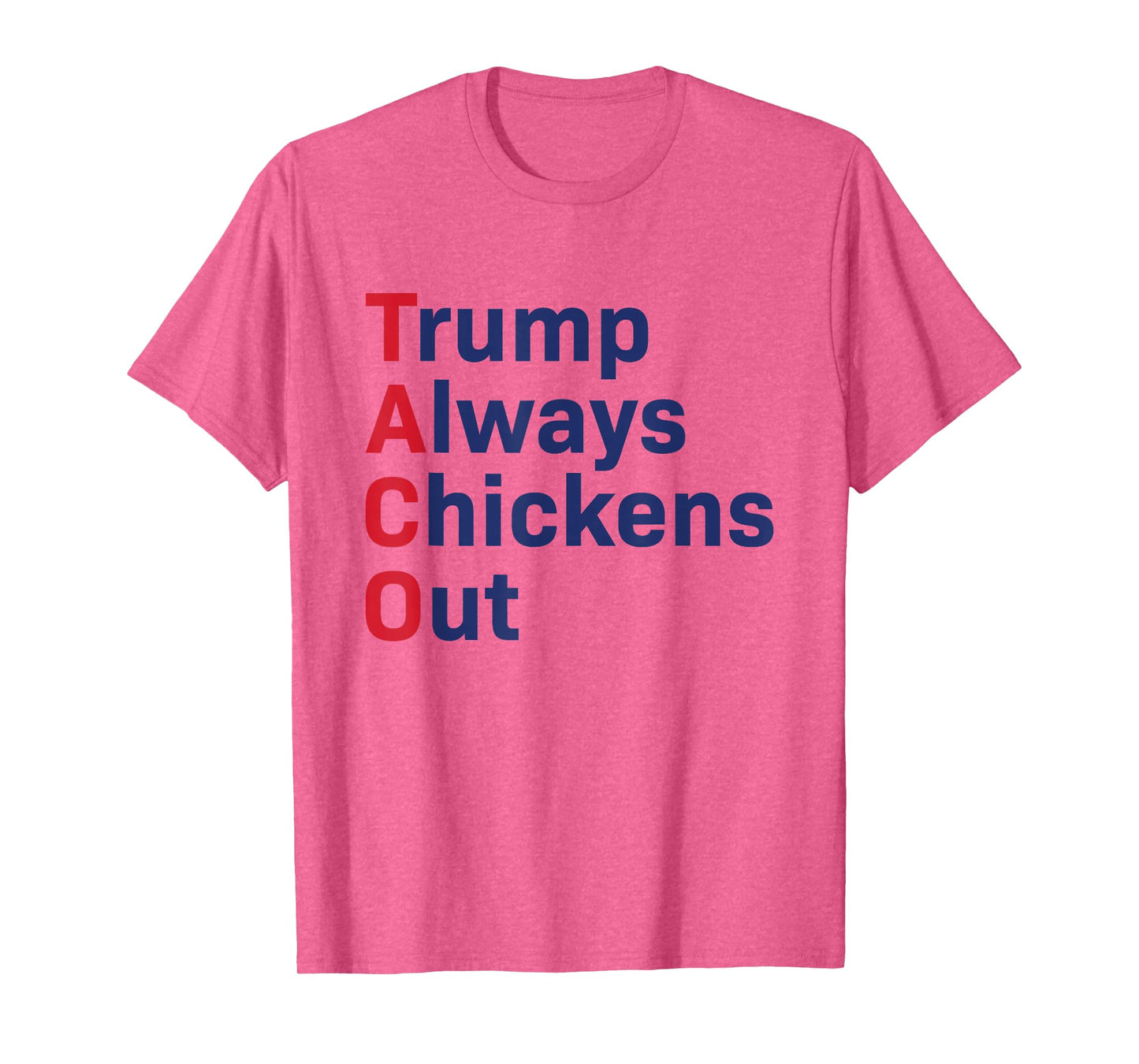 Funny Taco Trump Always Chickens Out T-Shirt