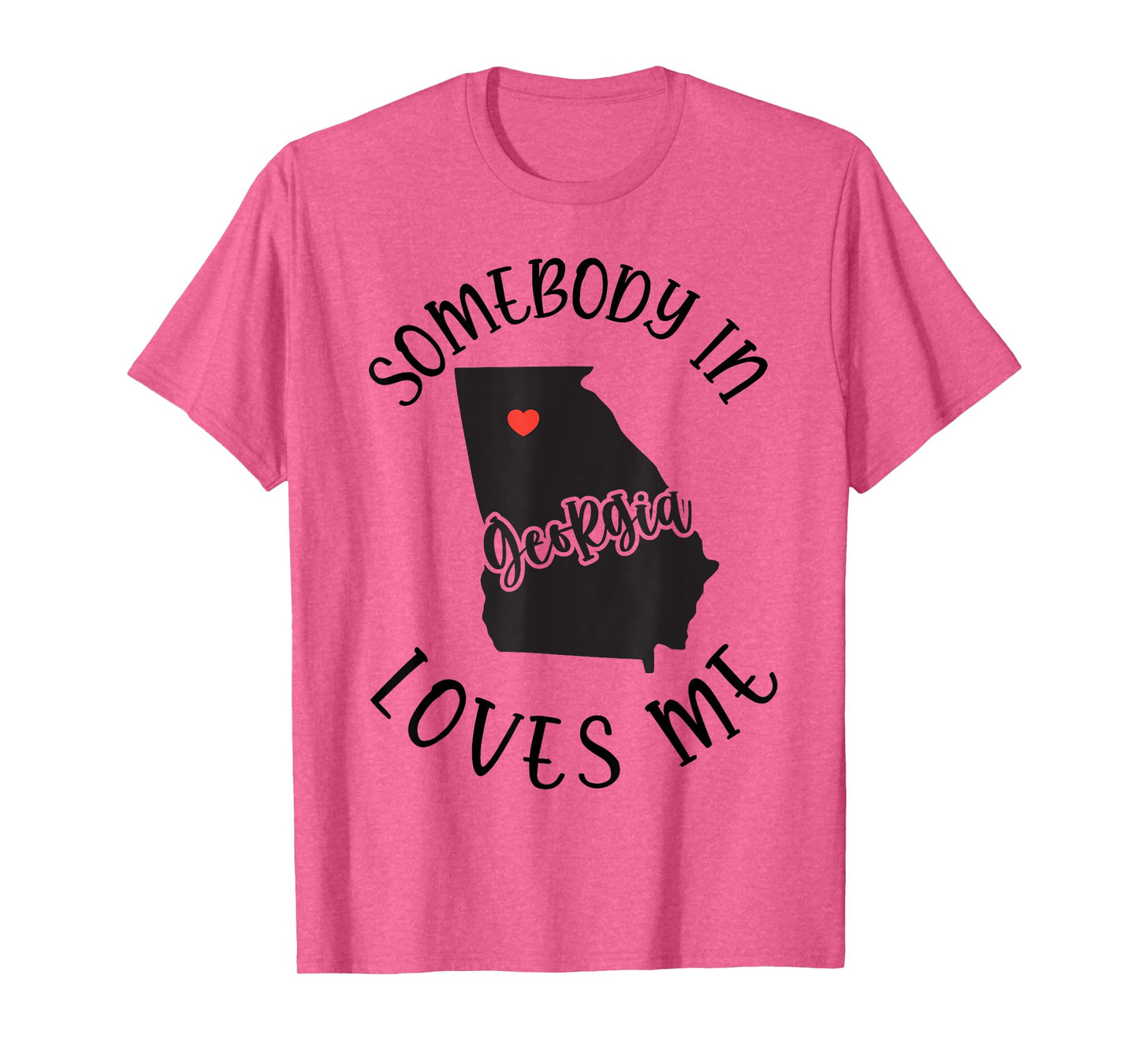Somebody In Georgia Loves Me T-Shirt