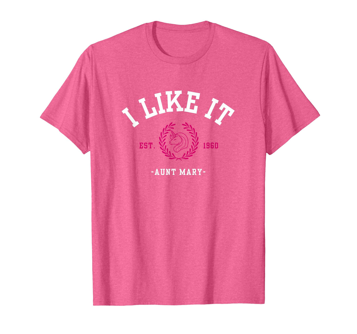 I Like It - Unicorn T-Shirt