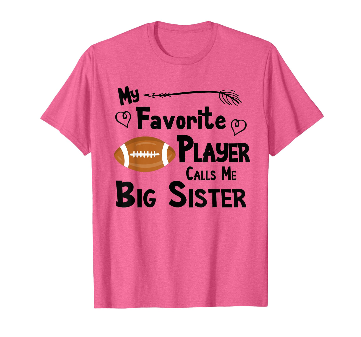 Favorite Player Big Sister Football T-Shirt