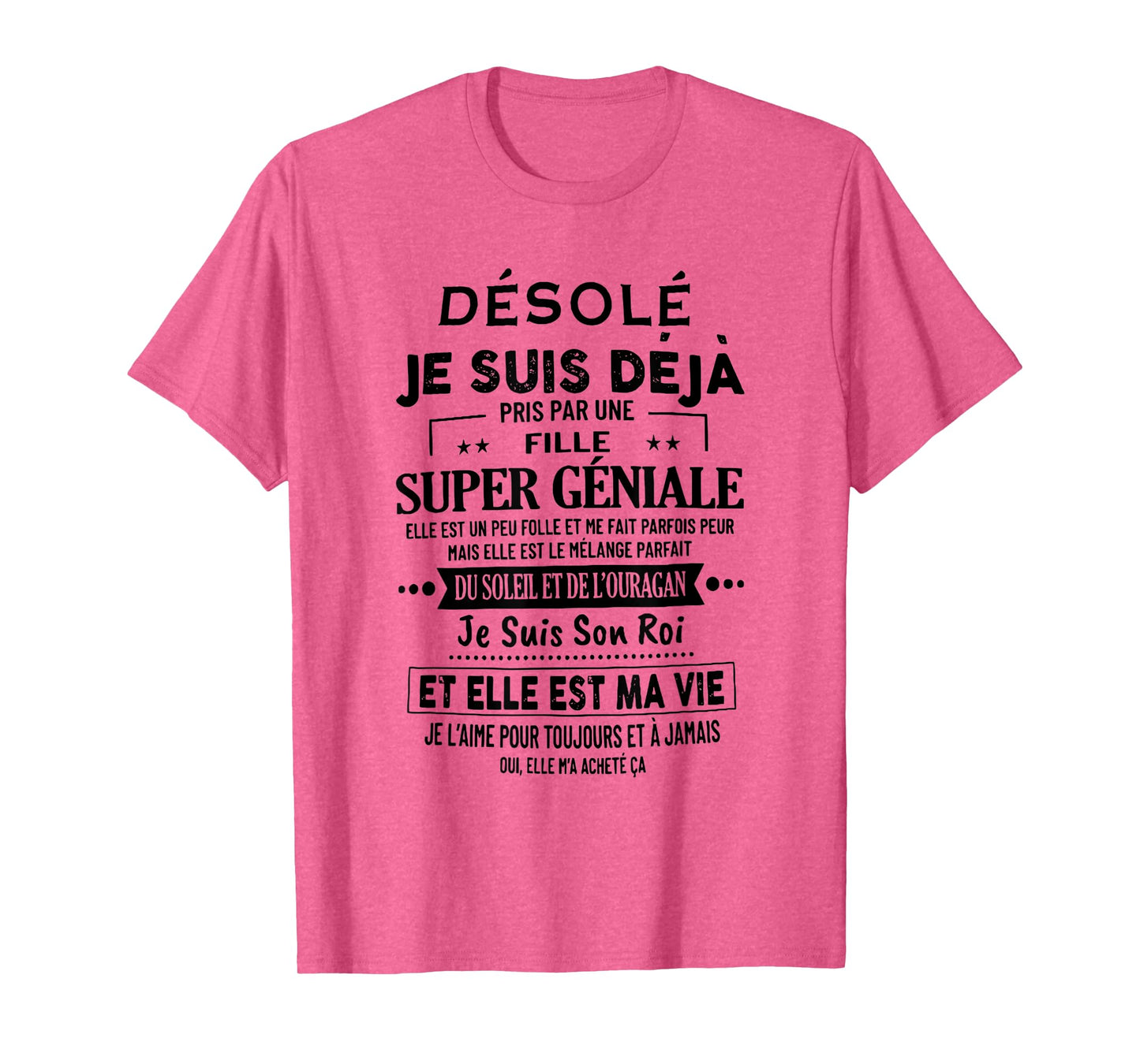 Desolé "I am already taken by a super awesome girl" T-Shirt