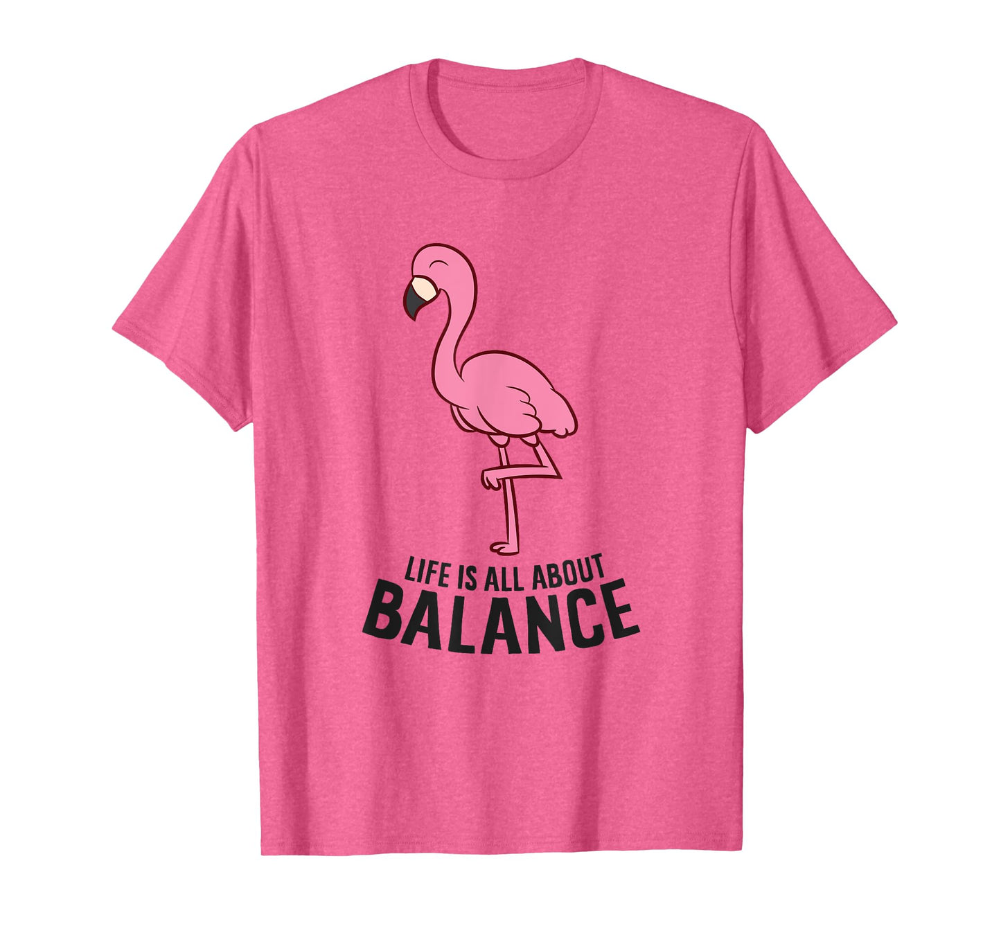 Life Is All About Balance Funny Flamingo Girl Love Flamingos T-Shirt
