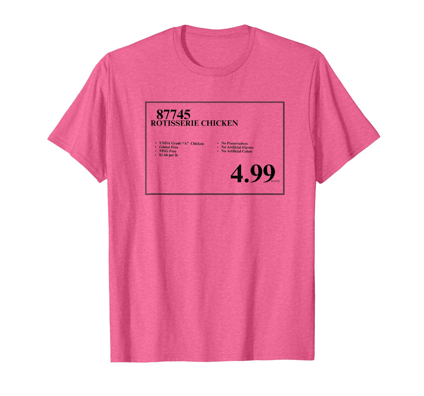 Max Rager 4.99 Rotisserie Chicken Sign T-Shirt