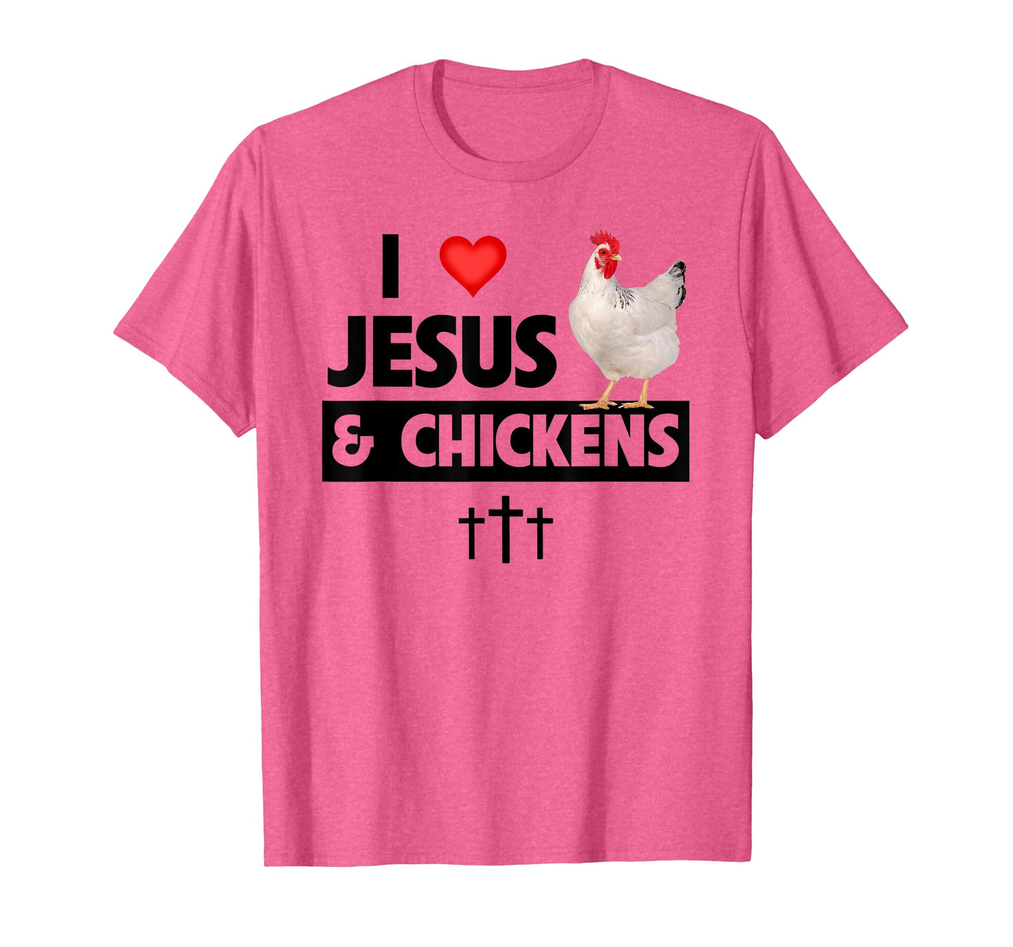 I Love Jesus and Chickens Rooster Christian Farm Animals T-Shirt
