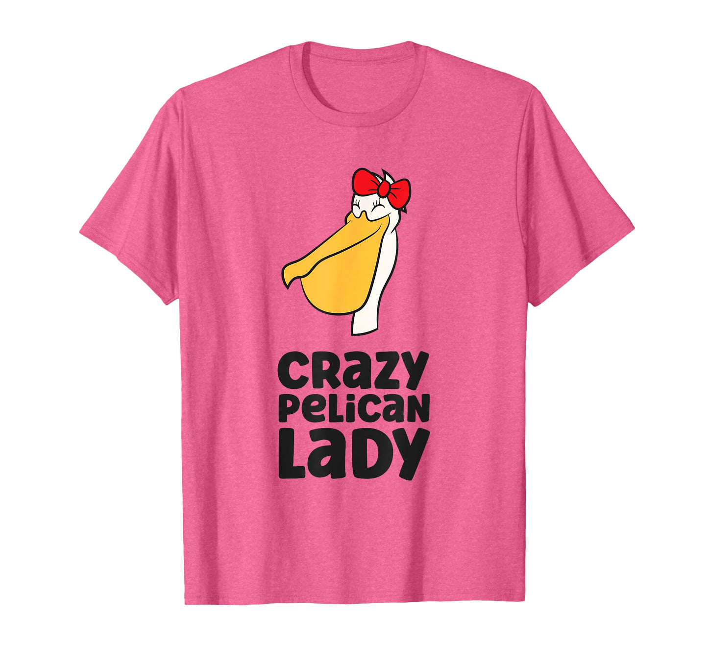 Pelican Bird Lover Girl Crazy Pelican Lady T-Shirt