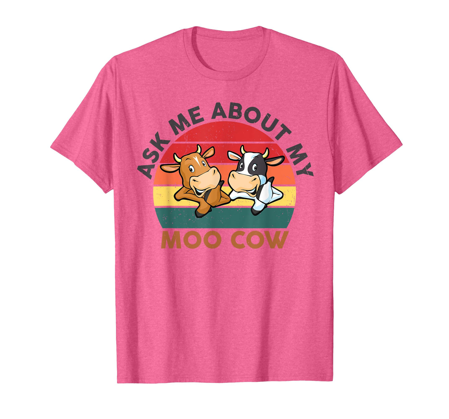 Ask Me About My Moo Cow Women Men Cows T-Shirt