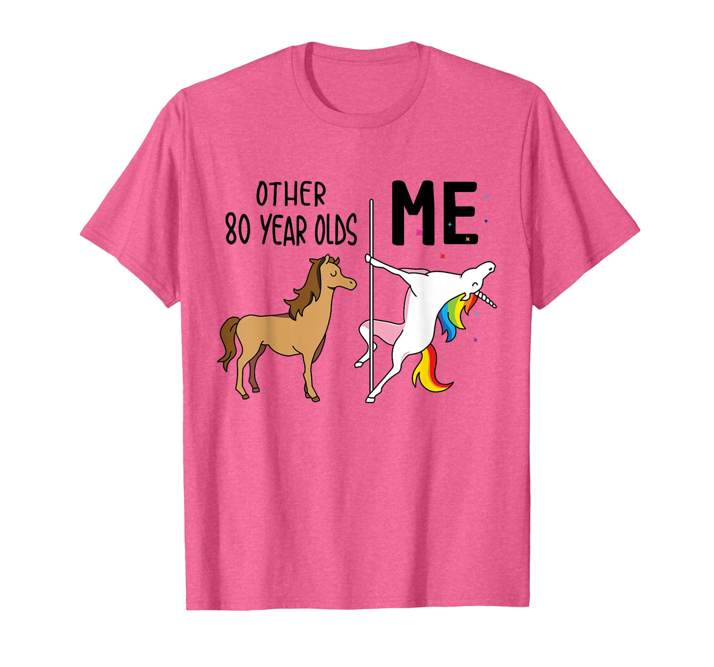 Other Unicorn 80 Year Olds Birthday And Me Gift For Women T-Shirt