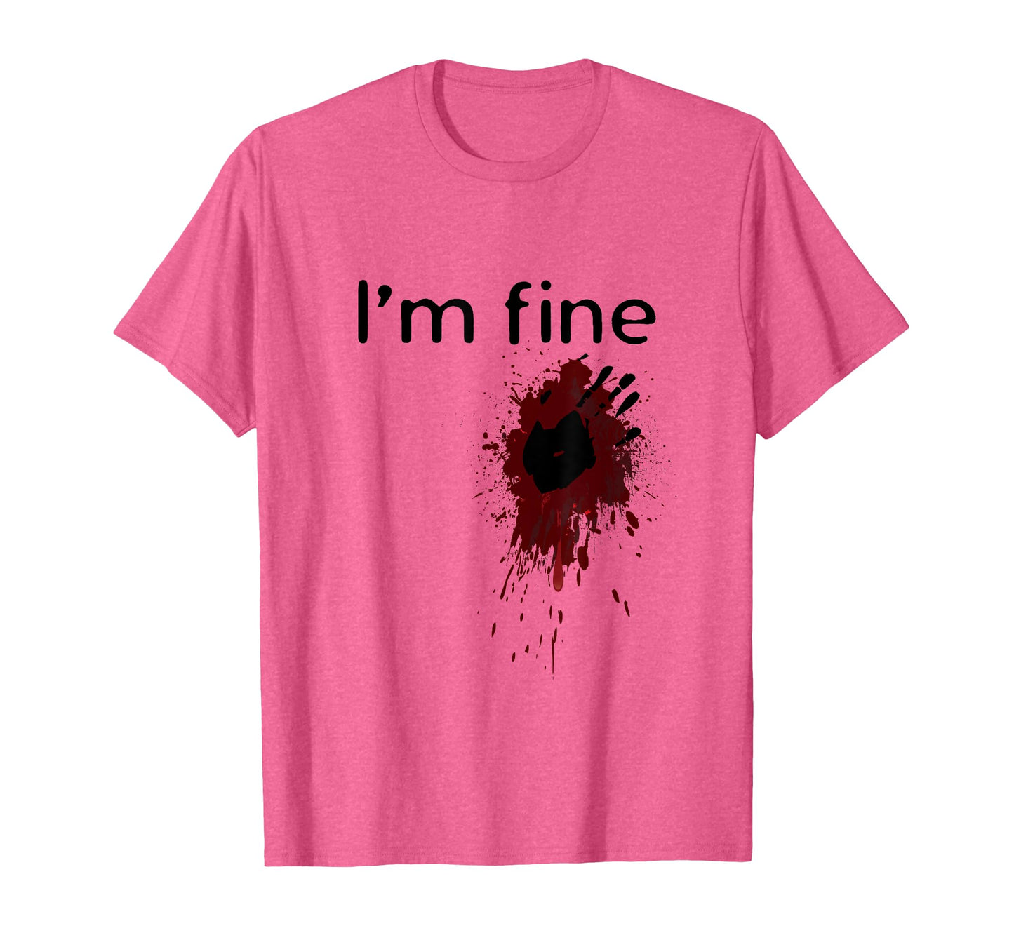 I'm Fine Blood splatter and bloody hand print Halloween Fun T-Shirt