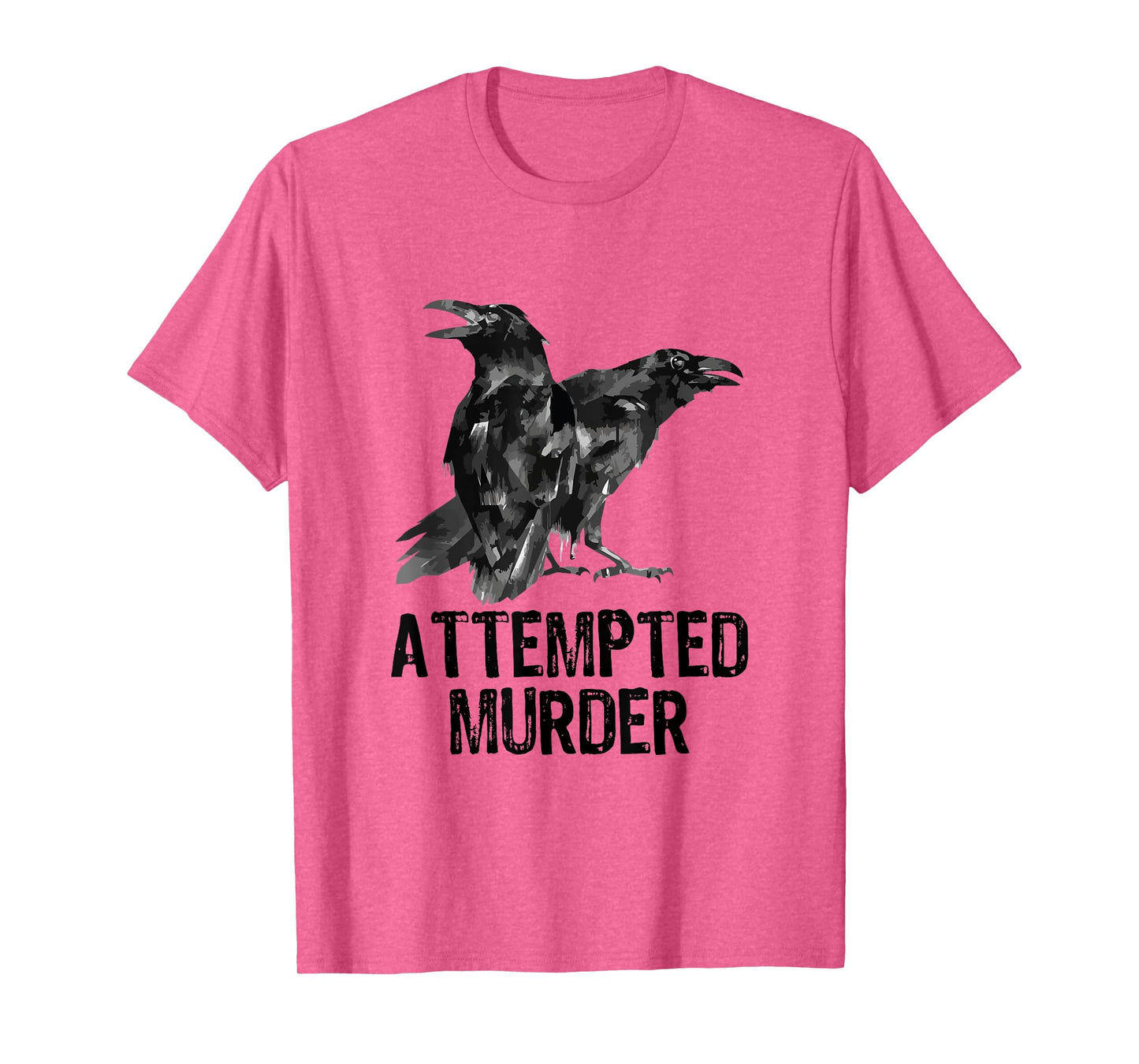 Attempted Murder Crows & Ravens Funny Crow Shirt Birds T-Shirt - Black - Small - Unisex-Adults - Short Sleeve - Cotton, Polyester - Literary-Themed Shirt