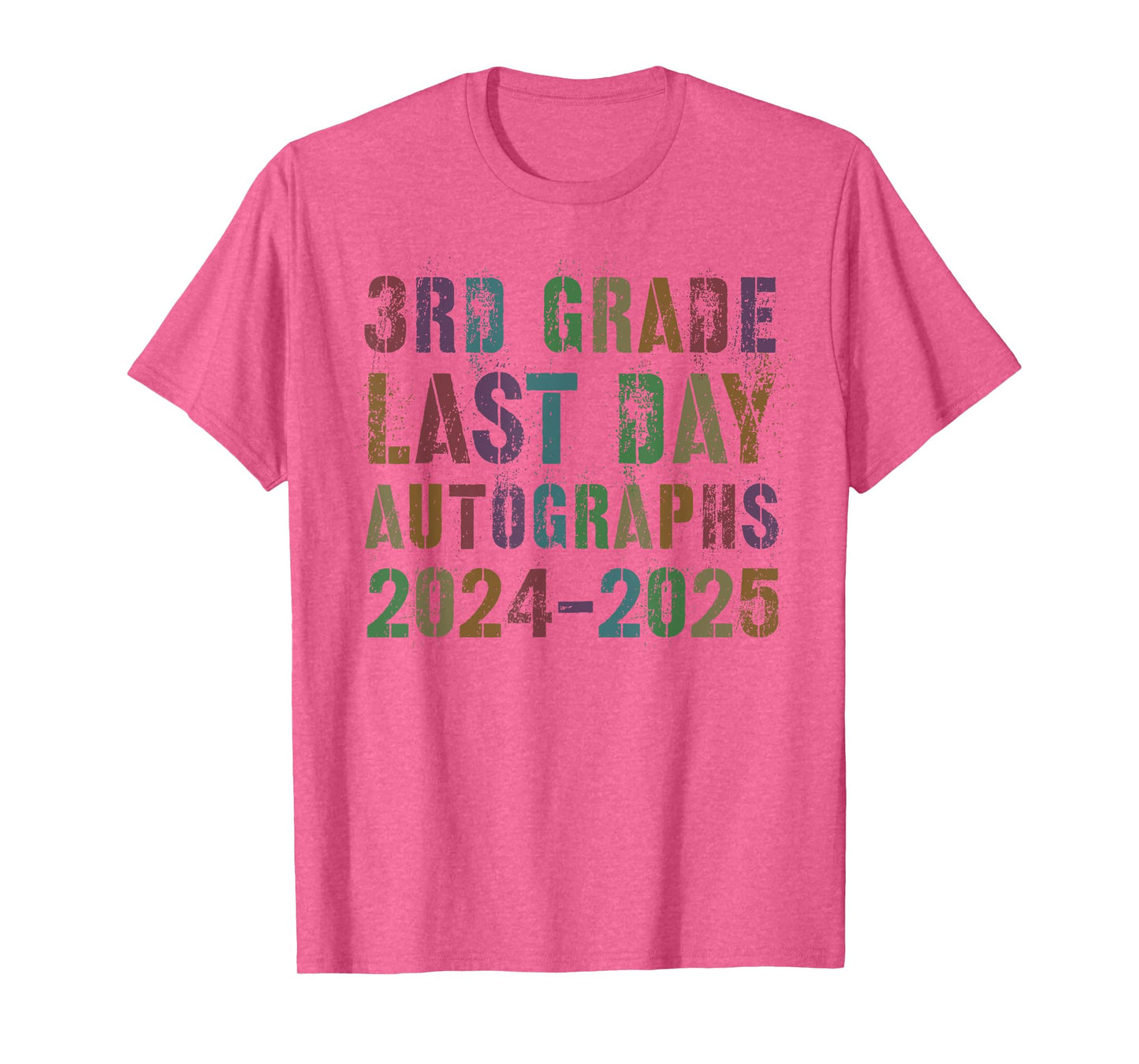 Cool 3rd GRADE LAST DAY 2025 Signature AUTOGRAPHS Sign My T-Shirt