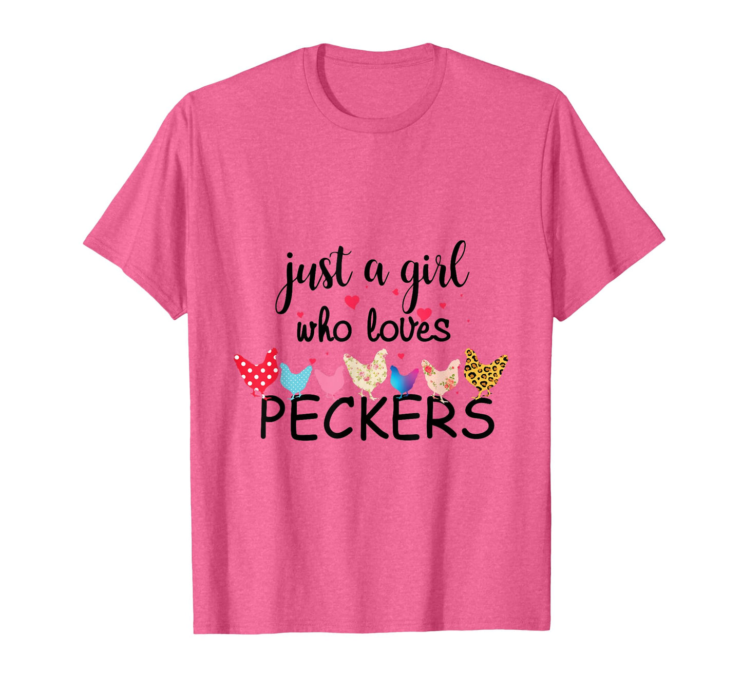 Just a Girl Who Loves Peckers T-Shirt